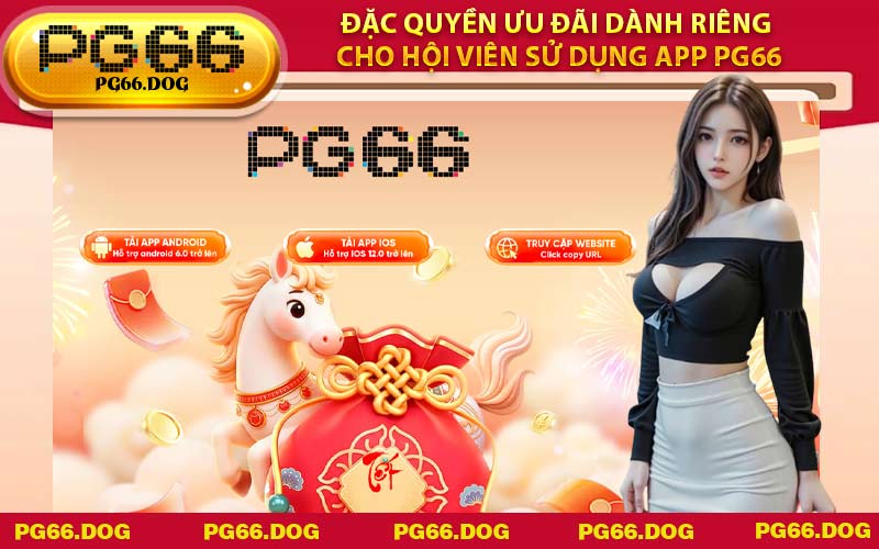 Đặc quyền ưu đãi dành riêng cho hội viên sử dụng App PG66