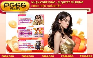 Nhận Code PG66 - Bí Quyết Sử Dụng Code Hiệu Quả Nhất