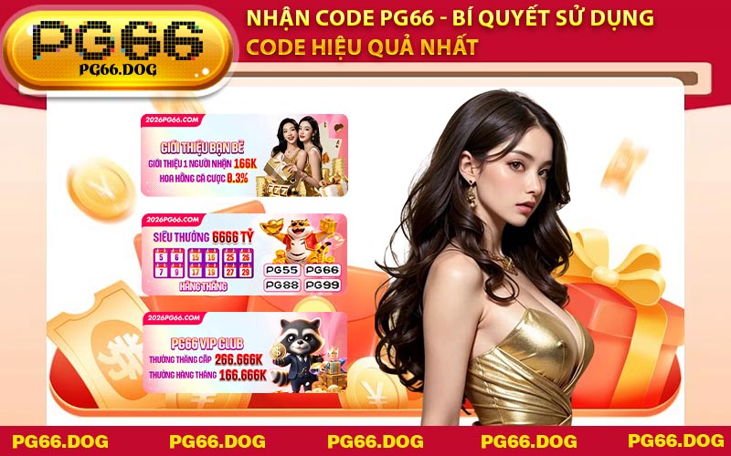 Nhận Code PG66 - Bí Quyết Sử Dụng Code Hiệu Quả Nhất