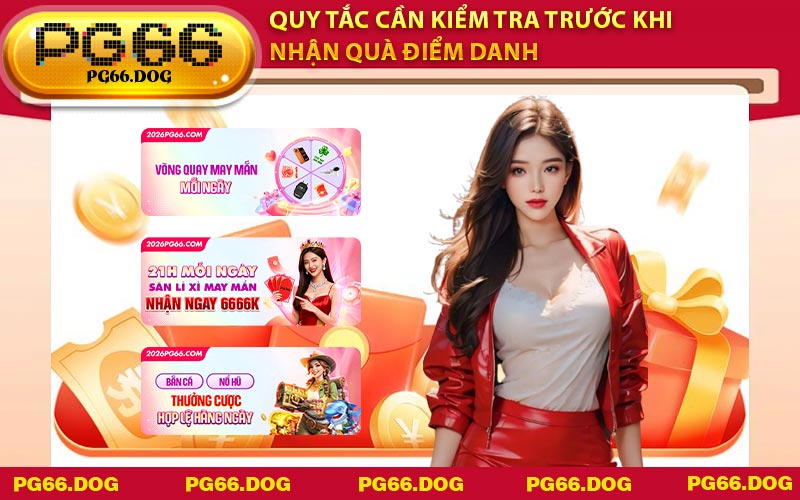 Quy tắc cần kiểm tra trước khi nhận quà điểm danh